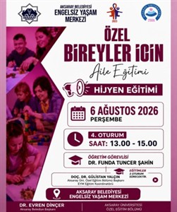 Aksaray Belediyesi Engelsiz Yaşam Merkezi’nde Özel Gereksinimli Bireylerin Ailelerine Kapsamlı Eğitim Desteği