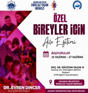 Aksaray Belediyesi Engelsiz Yaşam Merkezi’nde Özel Gereksinimli Bireylerin Ailelerine Kapsamlı Eğitim Desteği